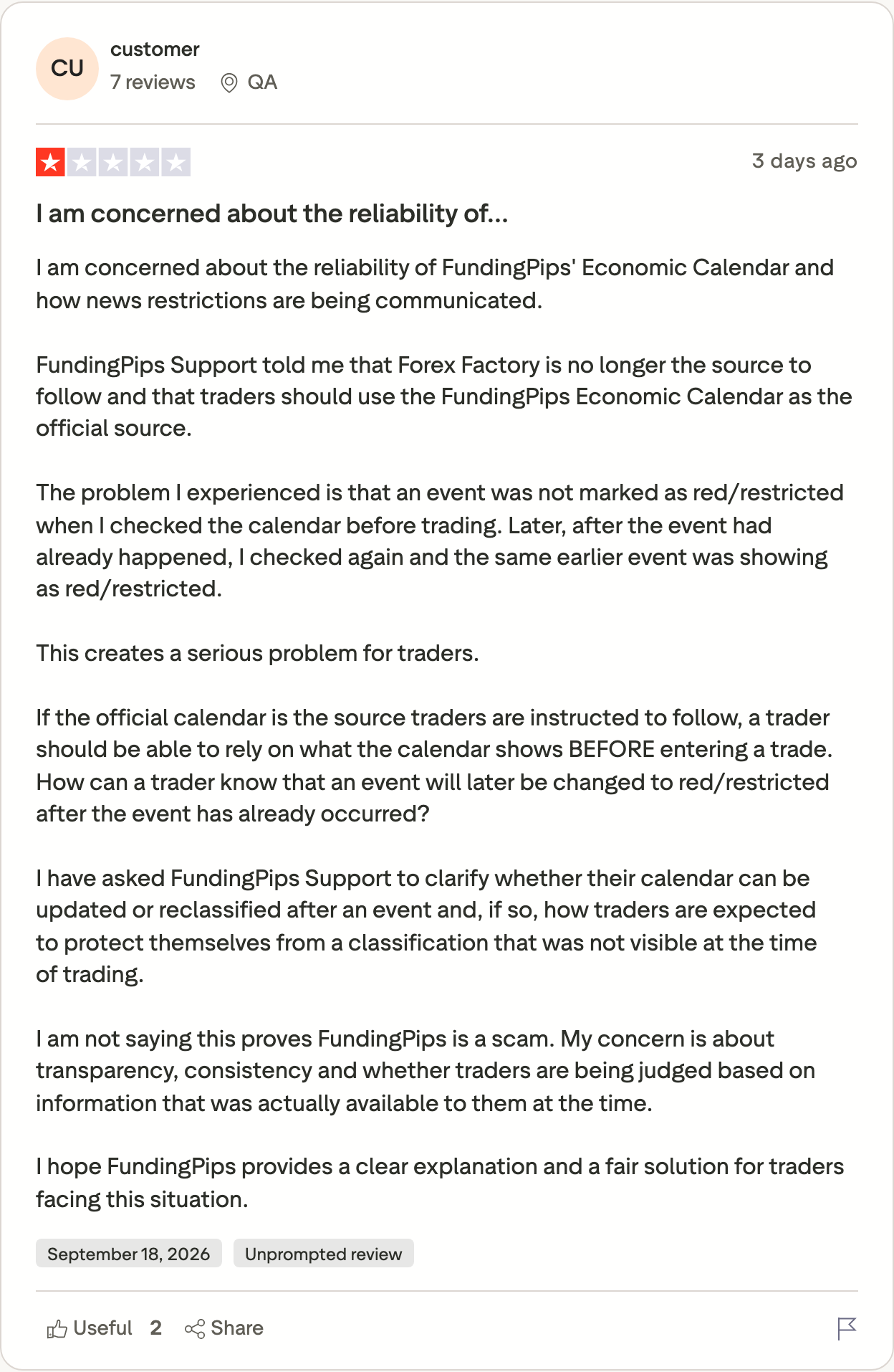 The review posted under the display name customer: he writes that FundingPips support told him Forex Factory is no longer the source to follow, and that an event showed as restricted only after it had happened. Trustpilot, 18 September 2026